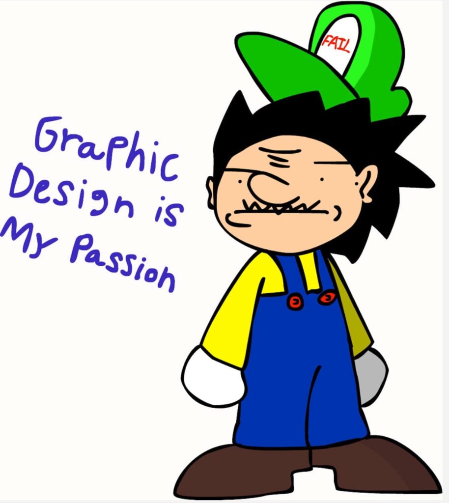 Graphic Design is my Passion meme